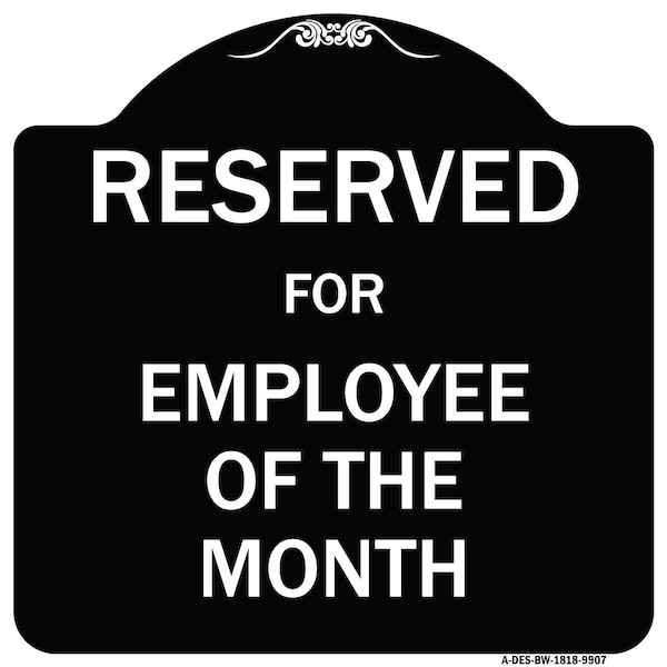 Signmission Designer Series-Reserved For Employee Of Month Black & White Alum, 18" x 18", BW-1818-9907 A-DES-BW-1818-9907 - main
